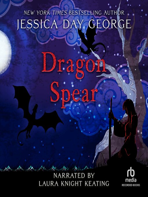 Title details for Dragon Spear by Jessica Day George - Available